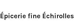 Épicerie fine Échirolles